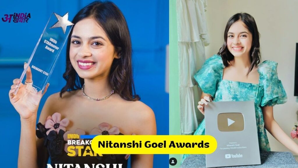 Nitanshi Goel Awards