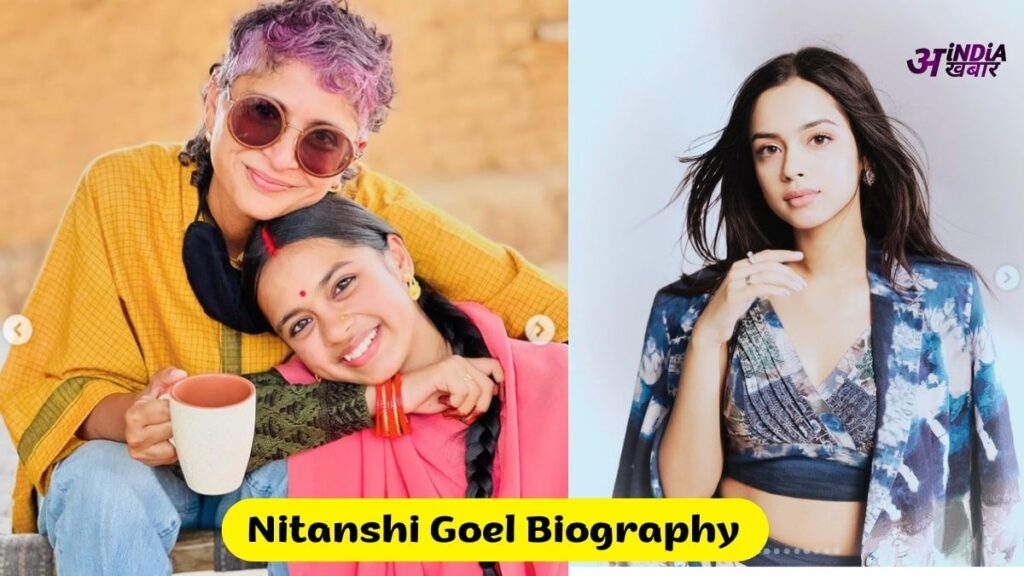 Nitanshi Goel Biography