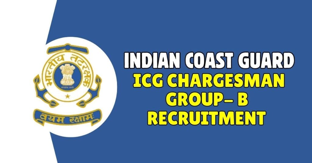 ICG Group B Recruitment 2024