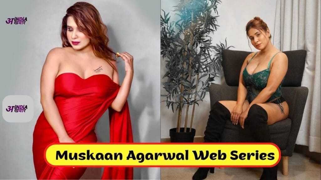 Muskaan Agarwal Web Series